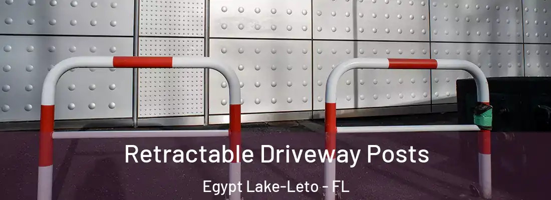  Retractable Driveway Posts Egypt Lake-Leto - FL